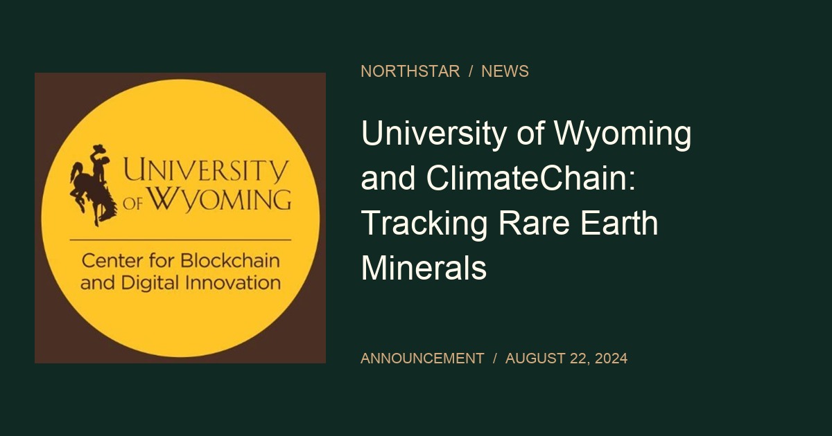 University of Wyoming Center for Blockchain and Digital Innovation logo beside the title University of Wyoming and ClimateChain: Tracking Rare Earth Minerals
